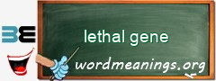 WordMeaning blackboard for lethal gene